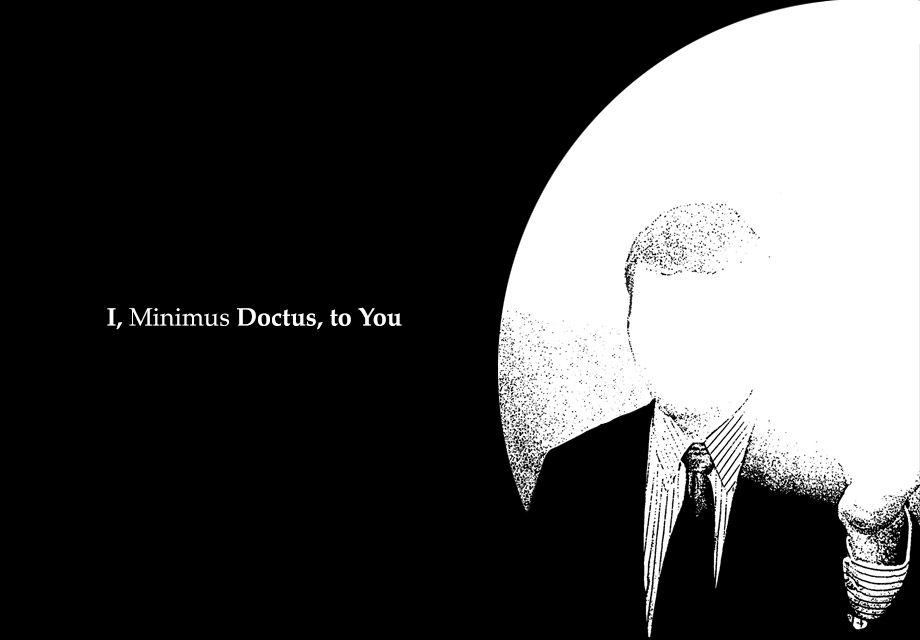 I, Minimus Doctus, to You